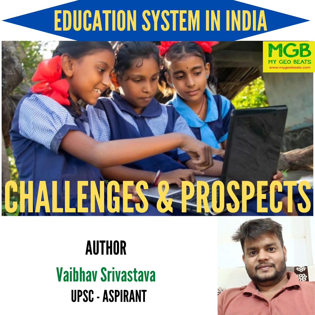 Education System In India: Challenges & Prospects - My Geo Beats