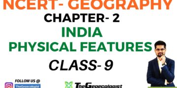 Physical Features of India-Class 9-NCERT Geography-Chapter 2