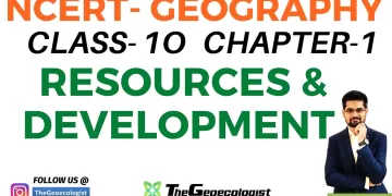 Resources & Development-NCERT Geography- Chapter 1-Class 10