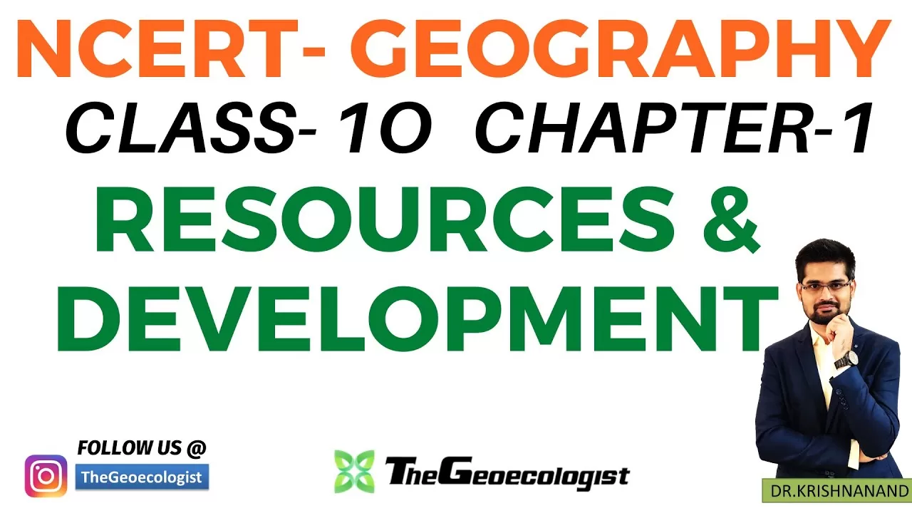 Resources & Development-NCERT Geography- Chapter 1-Class 10 - My Geo Beats