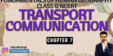 Transport and Communication-Chapter 7-Class 12-NCERT Geography