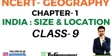 India: Size and Location-Class 9 -NCERT Geography-Chapter 1