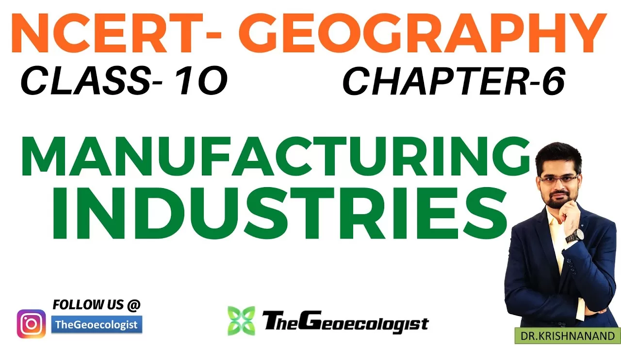 Manufacturing Industries- Chapter 6 NCERT- Class 10- Geoecologist - My ...