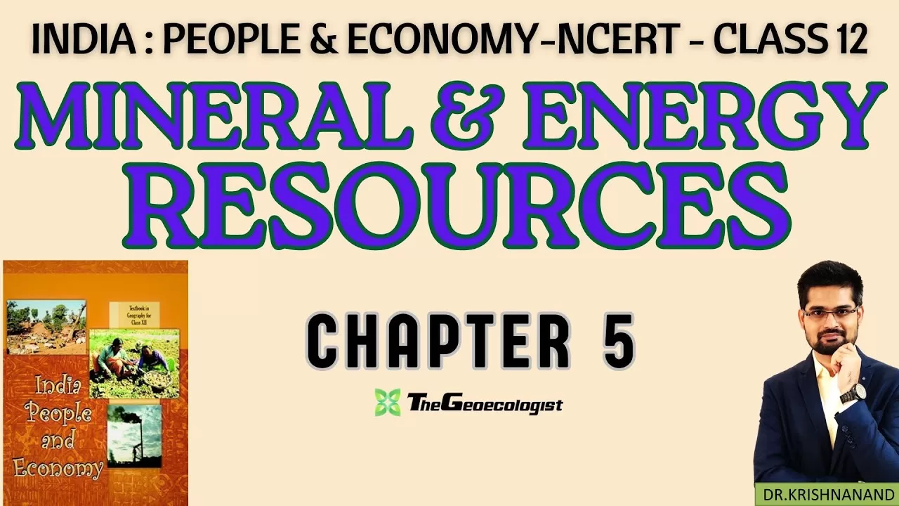 Mineral and Energy Resources-Chapter 5-Class 12 -NCERT Geography - My ...