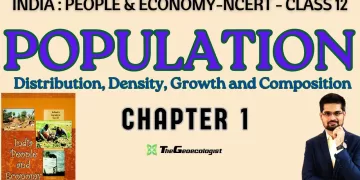 Population: Distribution, Density, Growth and Composition- Chapter 1-Class 12  NCERT Geography