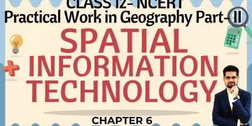 Spatial Information Technology-Chapter 6 -Class 12 NCERT Geography