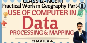 Use of Computer in Data Processing and Mapping -Chapter 4 -Class 12 NCERT #practicalgeography