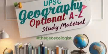 UPSC GEOGRAPHY OPTIONAL A-Z Study Material