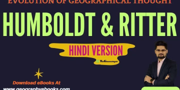Contributions of Humboldt & Ritter in Geographical Thought- Classical Period