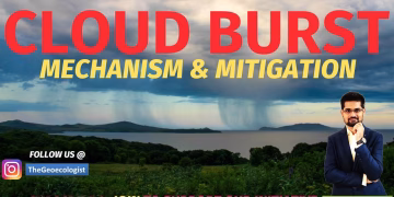 Cloud Burst Induced Disasters - Cloud Burst in India- TheGeoecologist