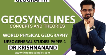 Geosynclines: Concepts and Theories | Kober  | Hall and Dana  | Haug  |Schuchert | Dr. Krishnanand