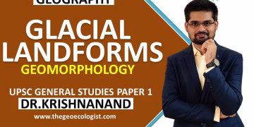 Glacial Landforms |Erosional and Depositional Features by Glacier| Geomorphology|Dr. Krishnanand