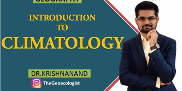 Introduction to Climatology |Nature and Scope of Climatology |Dr. Krishnanand