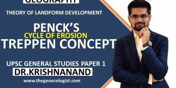 Penck's Cycle of Erosion | Treppen Concept | Geomorphology| Dr. Krishnanand