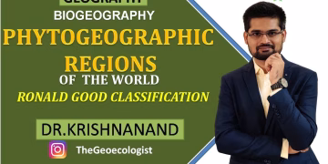 Phytogeographic Regions of the World | Ronald Good Classification| Biogeography | Dr. Krishnanand