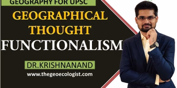 Functionalism In Geographical Thought |Human Geography | Dr. Krishnanand