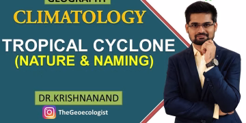 Tropical Cyclone Hazard and Naming System |Climatology | Dr. Krishnanand