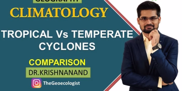 Tropical versus Temperate Cyclone |Climatology | Dr. Krishnanand