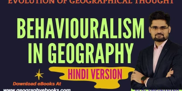 Behaviouralism in Geography | Geographical Thought | TheGeoecologist