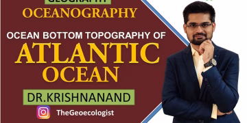 Bottom Topography of Atlantic Ocean |Oceanography |Dr. Krishnanand