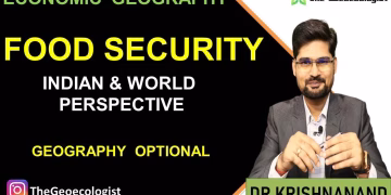 Food Security- Economic Geography -Geography Optional-UPSC