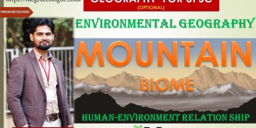 MOUNTAIN BIOME | Environmental Geography | BY Dr. Krishnanand