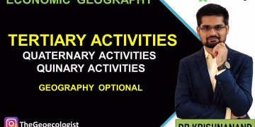 Tertiary Activities -Quaternary & Quinary Activities-Economic Geography-  UPSC