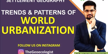 Trends and Patterns of World Urbanization-Geoecologist-UPSC