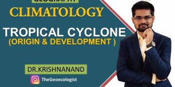 Tropical Cyclone | Origin and Development |Climatology | Dr. Krishnanand