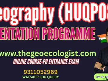 Geography (HUQPO8)-Orientation Programme-TheGeoecologist