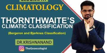 Thornthwaite Climatic Classification | Bergeron &  Bjerknes Classification | Dr. Krishnanand