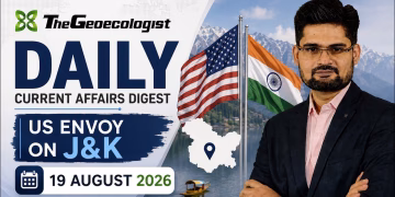 Current Affairs Daily Update-19th August 2026 -thegeoecologistgs