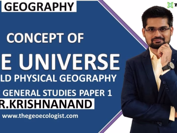 Origin of the Universe and Its Components | World Physical Geography | GS Paper-1| Dr. Krishnanand