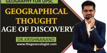 AGE OF DISCOVERY AND ITS IMPACT ON GEOGRAPHICAL THOUGHT| By Dr. Krishnanand