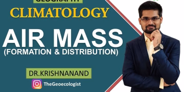 Air Mass| Formation and Distribution | Climatology | Dr. Krishnanand