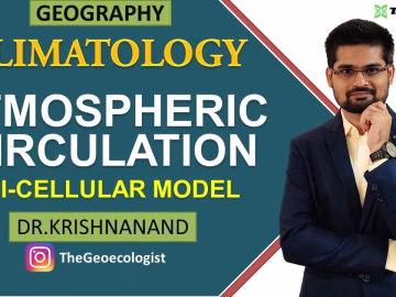 Atmospheric Circulation | Tri-Cellular Circulation | Climatology | Dr. Krishnanand