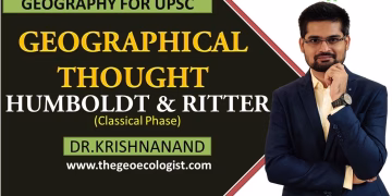 CONTRIBUTIONS OF HUMBOLDT AND RITTER IN GEOGRAPHICAL THOUGHT| By Dr. Krishnanand