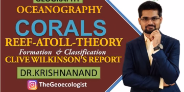 Coral (मूंगा) Reefs: Formation and Types|Coral Bleaching|Clive Wilkinson's Report |Dr. Krishnanand
