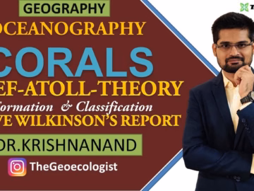 Coral (मूंगा) Reefs: Formation and Types|Coral Bleaching|Clive Wilkinson's Report |Dr. Krishnanand
