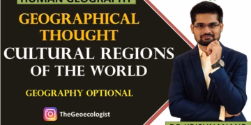 Cultural Regions of the World | Geography Optional UPSC