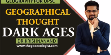 DARK AGES IN GEOGRAPHICAL THOUGHT | By Dr.Krishnanand