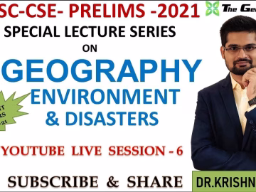 Geography Current Affairs - Session 6 l UPSC-CSE l Prelims -2021 l Dr. Krishnanand