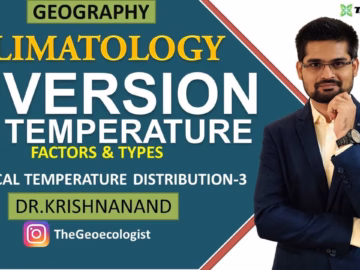 Inversion of Temperature | Factors and Types | Climatology | Dr. Krishnanand