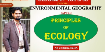 PRINCIPLES OF ECOLOGY | ENVIRONMENTAL GEOGRAPHY| GEOGRAPHY OPTIONAL PAPER-1|By Dr. Krishnanand