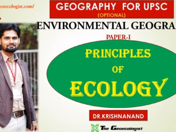 PRINCIPLES OF ECOLOGY | ENVIRONMENTAL GEOGRAPHY| GEOGRAPHY OPTIONAL PAPER-1|By Dr. Krishnanand