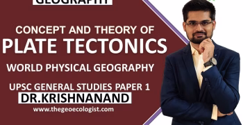 Plate Tectonics Theory | World Physical Geography | Geomorphology | Dr. Krishnanand