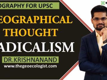 Radicalism In Geographical Thought | Human Geography | Dr. Krishnanand