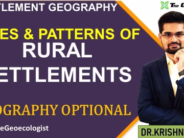 Rural Settlements: Types and Patterns - Geoecologist - UPSC