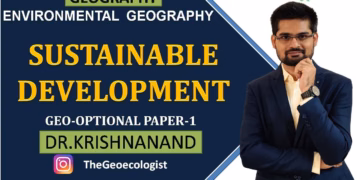 Sustainable Development| Sustainability| SDGs| Environmental Geography |  Dr. Krishnanand