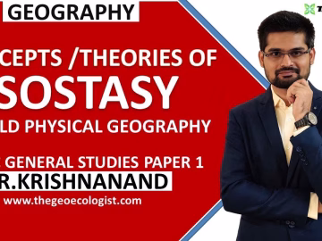 Theory of Isostasy | Airy and Pratt | World Physical Geography |Geomorphology | Dr. Krishnanand